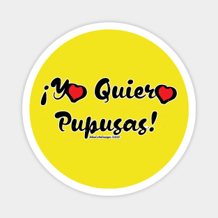 Yo Quiero Pupusas Magnet